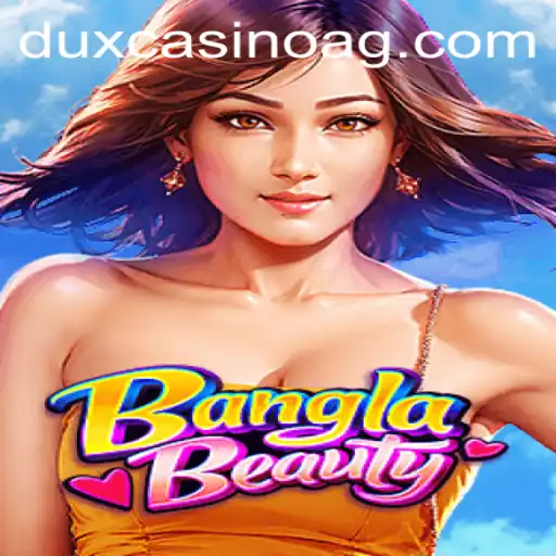 Discover the Exciting World of BanglaBeauty: A Guide to the Game